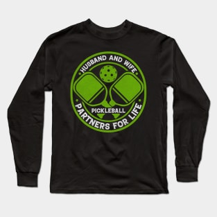 Husband And Wife Partners For Life Pickleball Long Sleeve T-Shirt